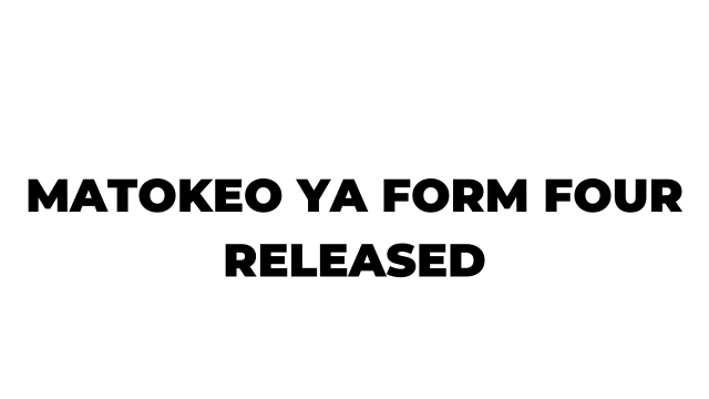 Matokeo ya form four 2023/2024
