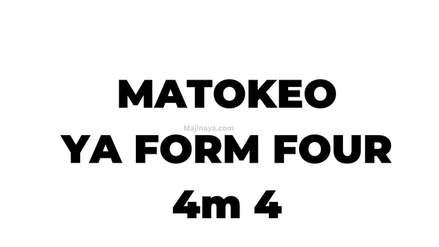 Matokeo ya kidato cha Nne 2023-2024 Form Four