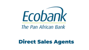 The latest 3 Jobs in Direct Sales Agents at Ecobank