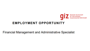 The latest Financial Management and Administrative Specialist at GIZ