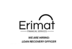 The latest Jobs in Loan Recovery Officer at Erimat Financial Services
